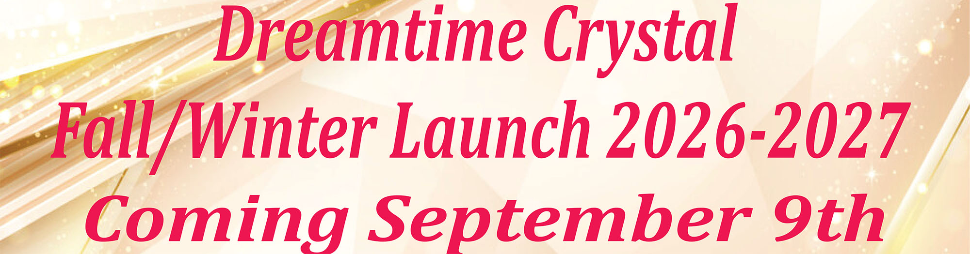 Dreamtime Crystal Fall/Winter 2026/2027