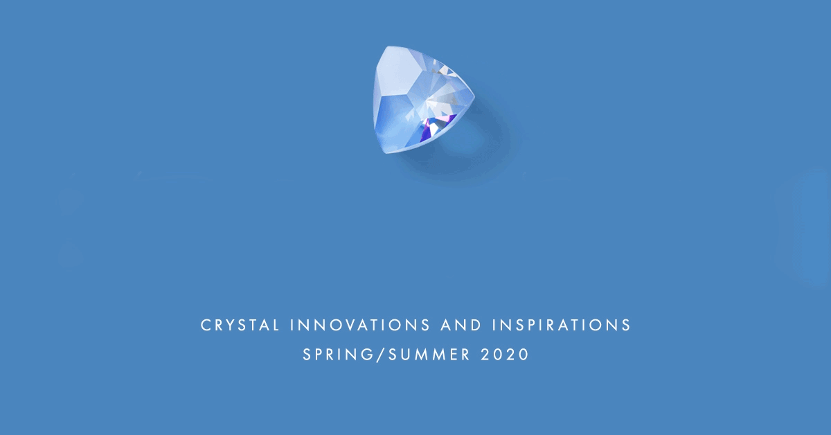 The Power of Emotions Swarovski Crystal Innovations and Inspirations Spring/Summer 2020