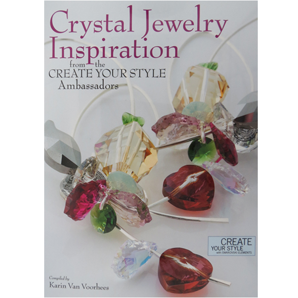 Crystal Jewelry Inspiration From the Create Your Style Ambassadors [Paperback]